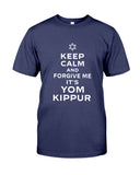 Keep Calm And Forgive Me It's Yom Kippur Jewish Unisex T-Shirt