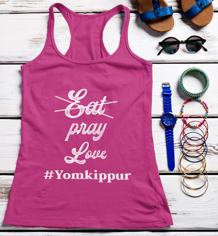 Eat Pray Love Yom Kippur Racerback Tank Top jewish holiday tank top