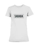 Sababa Women's Tee. Not Just A Word But A Way Of Life.