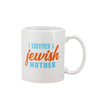 I Survived A Jewish Mother 11-15 oz Front and Back Mug
