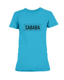 Sababa Women's Tee. Not Just A Word But A Way Of Life. blue