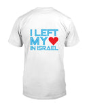 I Left My Heart in Israel Unisex jewish T-Shirt (Back Design)