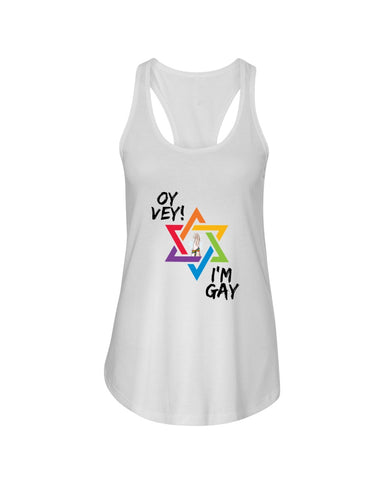 Oy Vey I'm Gay Jewish LGBTQ+ Ladies Racerback Tank Top Proud Jews Biggest Collection of Jewish LGBTQ+ Designs. Jewish LGBTQ+ | LGBTQ Equality in Jewish Life | Gay and Jewish guy |LGBTQ Jews