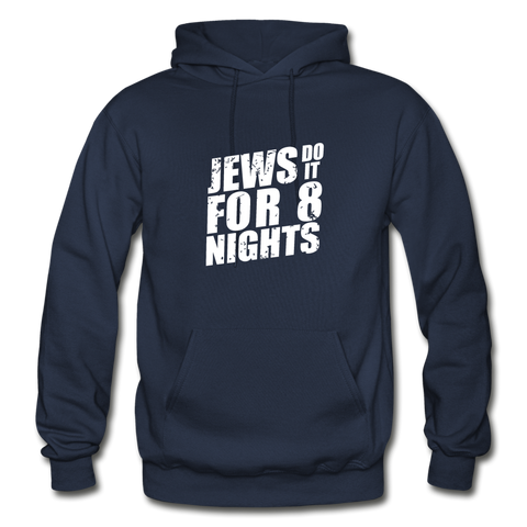 Unisex Jews Do it For 8 Nights Hanukkah hoodie- navy