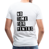 No Time for Yentas Men's T-Shirt - white