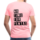 No Time for Yentas Men's T-Shirt - pink