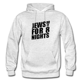 Jews Do it For 8 Nights With Our Unisex Hoodie. - light heather gray