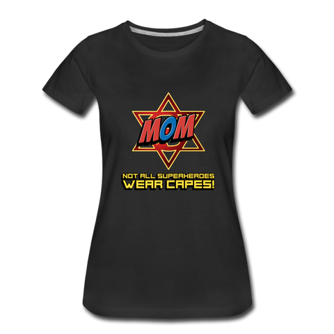 Superhero Jewish Mom T-Shirt. Not All Superheros Wear Capes - black