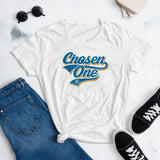 Chosen One Women's T-Shirt. That is the rumor and I believe it.